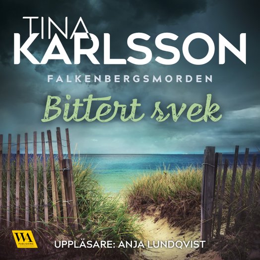 Bittert svek författare Tina Karlssons första del i serien Falkenbergsmorden som utspelar sig i Halland